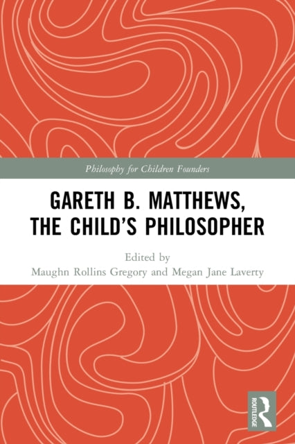 Gareth B. Matthews The Childs Philosopher