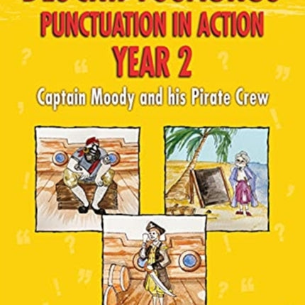 Descriptosaurus Punctuation in Action Year 2: Captain Moody and His Pirate Crew