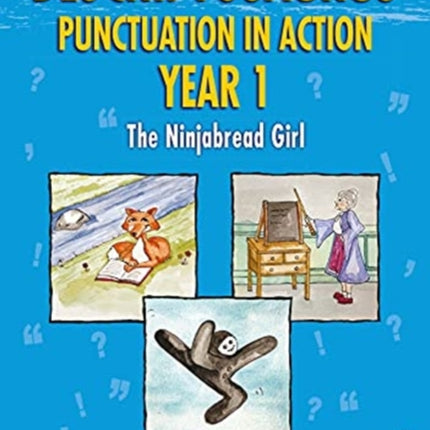 Descriptosaurus Punctuation in Action Year 1: The Ninjabread Girl