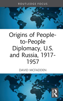 Origins of PeopletoPeople Diplomacy U.S. and