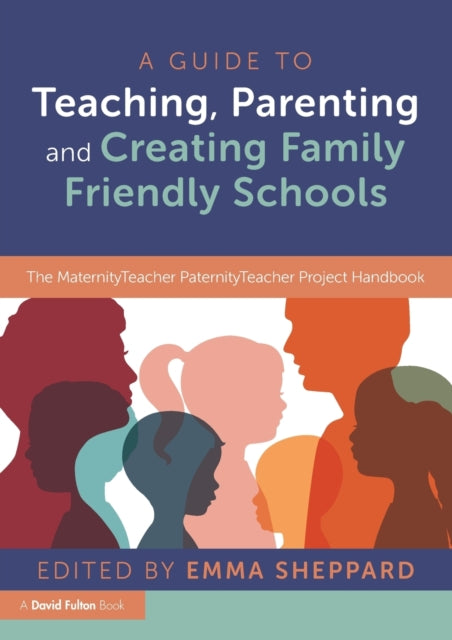 A Guide to Teaching Parenting and Creating Family