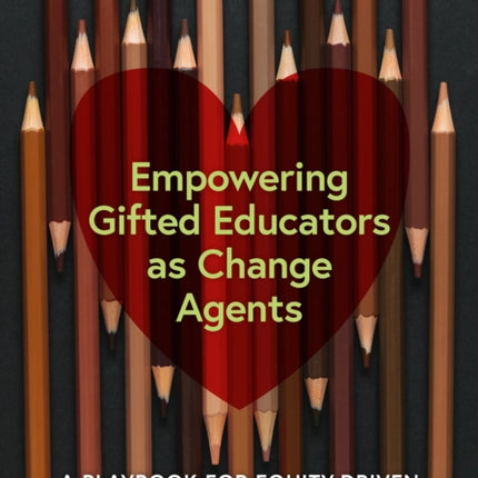 Empowering Gifted Educators as Change Agents