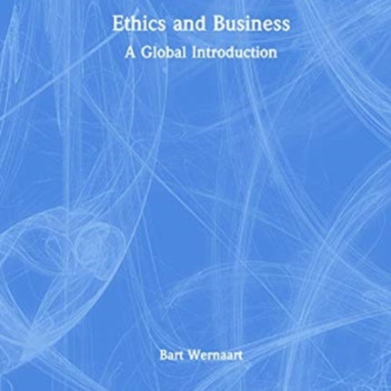 Ethics and Business A Global Introduction