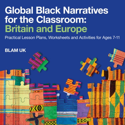 Global Black Narratives for the Classroom Britain and Europe