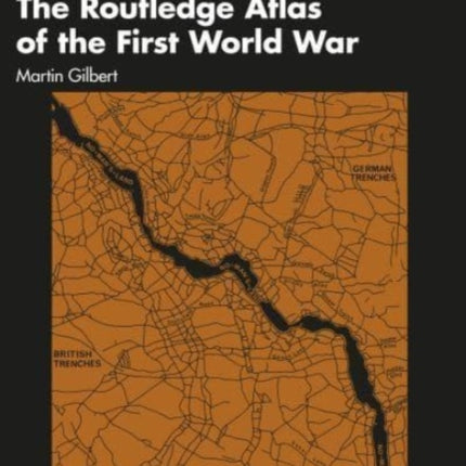 The Routledge Atlas of the First World War