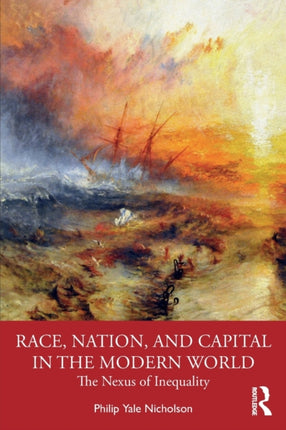 Race Nation and Capital in the Modern World