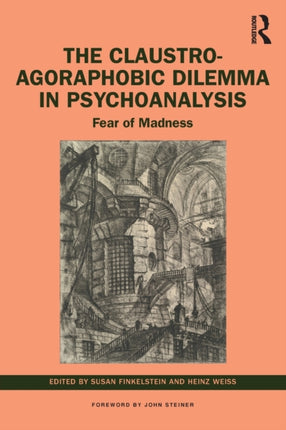 The ClaustroAgoraphobic Dilemma in Psychoanalysis