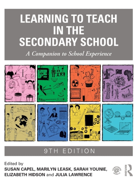 Learning to Teach in the Secondary School: A Companion to School Experience