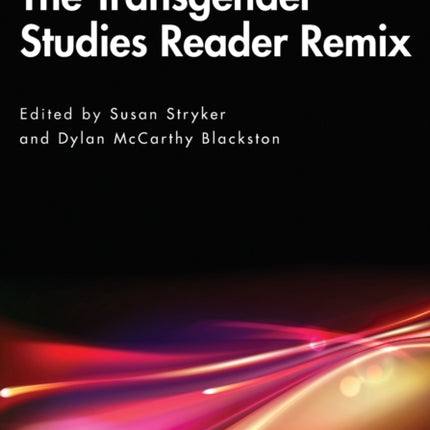 The Transgender Studies Reader Remix