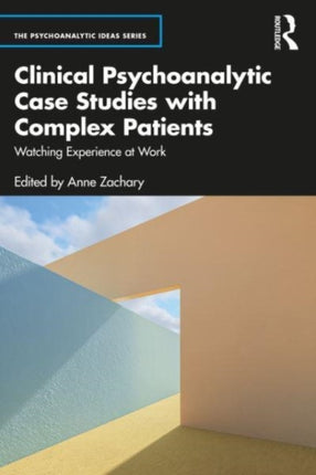 Clinical Psychoanalytic Case Studies with Complex