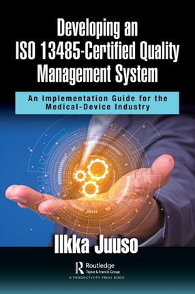 Developing an ISO 13485Certified Quality