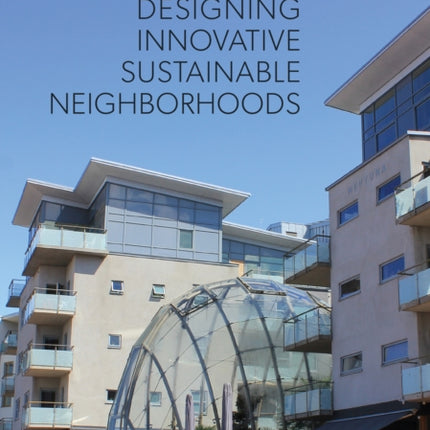 Designing Innovative Sustainable Neighborhoods