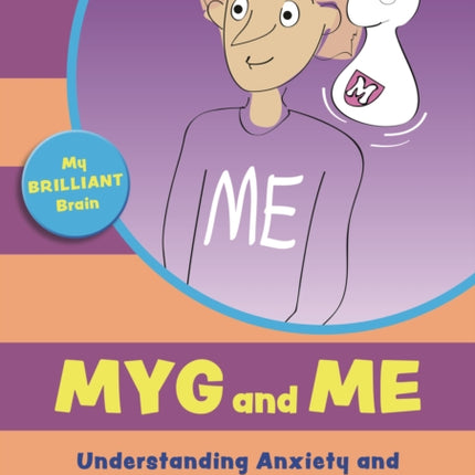 Myg and Me: Understanding Anxiety and Implementing Self-Calming