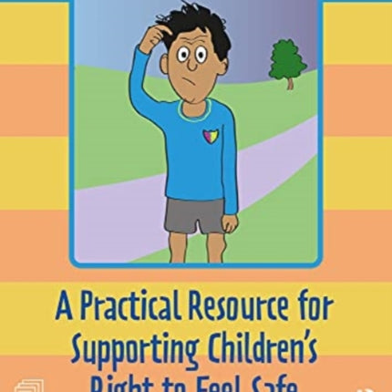 A Practical Resource for Supporting Children’s Right to Feel Safe