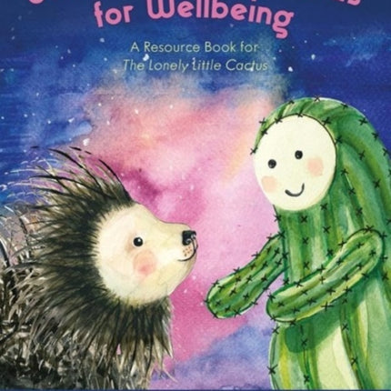 Conceptual PlayWorlds for Wellbeing: A Resource Book for the Lonely Little Cactus