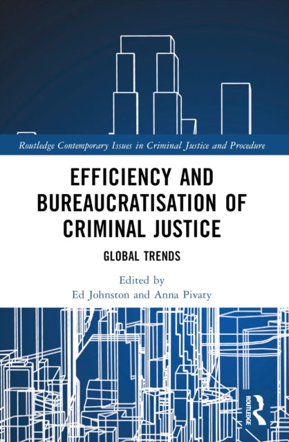 Efficiency and Bureaucratisation of Criminal