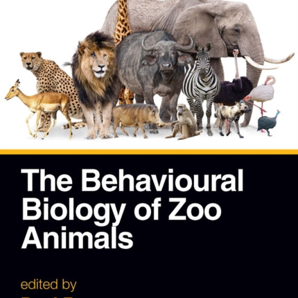 The Behavioural Biology of Zoo Animals