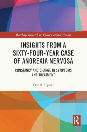 Insights from a SixtyFourYear Case of Anorexia