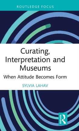 Curating Interpretation and Museums