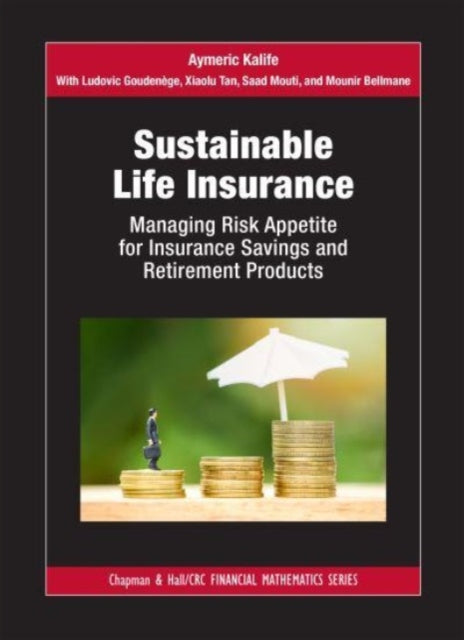 Sustainable Life Insurance: Managing Risk Appetite for Insurance Savings and Retirement Products