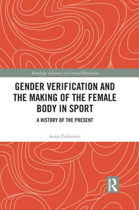 Gender Verification and the Making of the Female