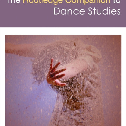 The Routledge Companion to Dance Studies