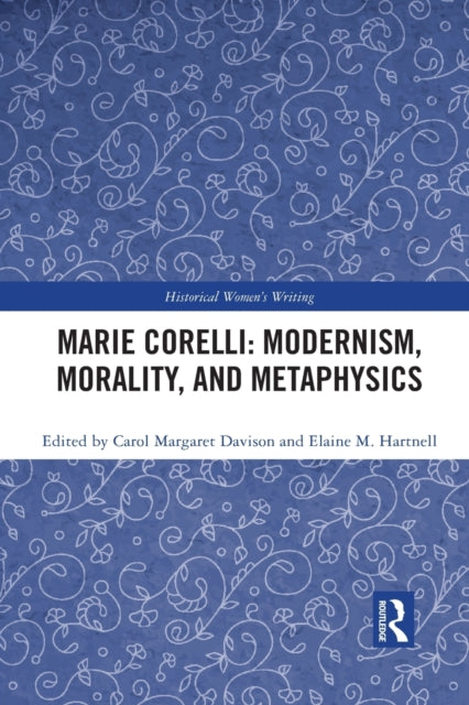 Marie Corelli Modernism Morality and Metaphysics