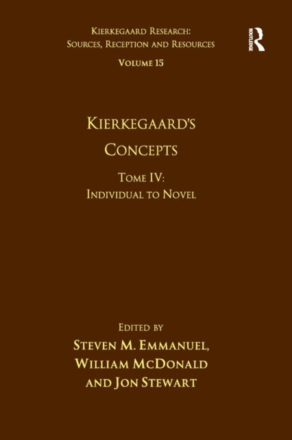 Volume 15 Tome IV Kierkegaards Concepts