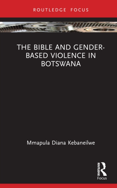 The Bible and Genderbased Violence in Botswana