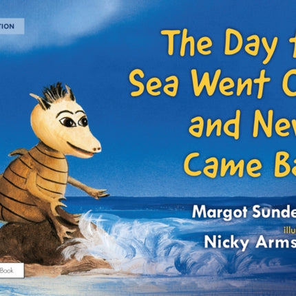 The Day the Sea Went Out and Never Came Back: A Story for Children Who Have Lost Someone They Love