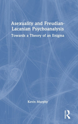 Asexuality and FreudianLacanian Psychoanalysis