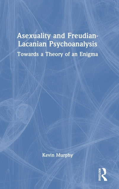 Asexuality and FreudianLacanian Psychoanalysis