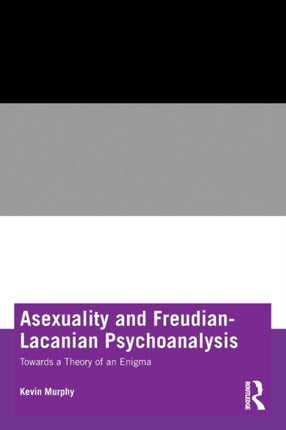 Asexuality and FreudianLacanian Psychoanalysis