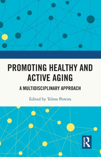 Promoting Healthy and Active Ageing