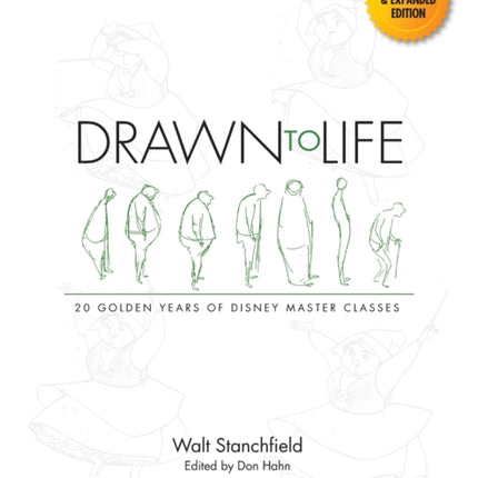 Drawn to Life: 20 Golden Years of Disney Master Classes: Volume 1: The Walt Stanchfield Lectures