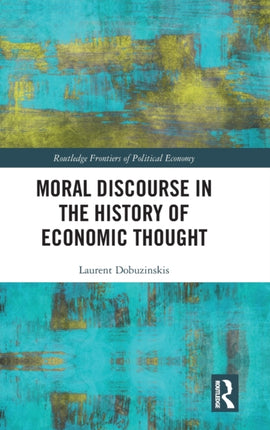 Moral Discourse in the History of Economic