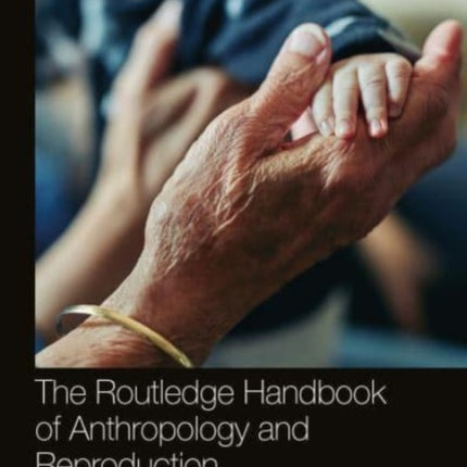 The Routledge Handbook of Anthropology and