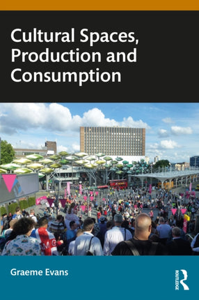 Cultural Spaces Production and Consumption