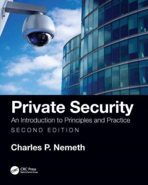 Private Security: An Introduction to Principles and Practice