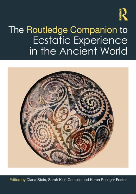 The Routledge Companion to Ecstatic Experience in
