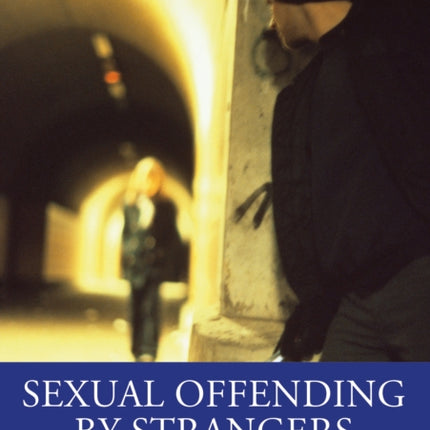 Sexual Offending by Strangers