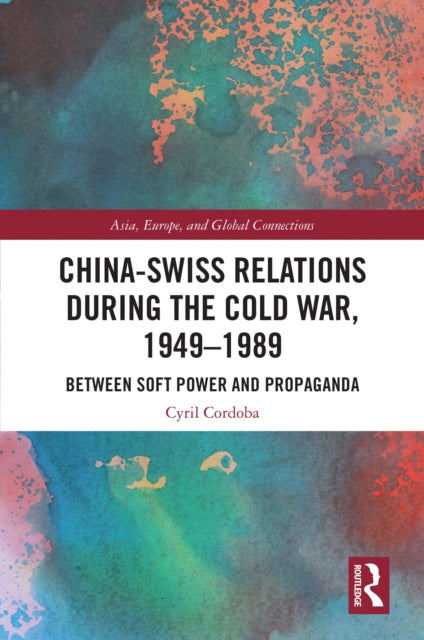 ChinaSwiss Relations during the Cold War 19491989