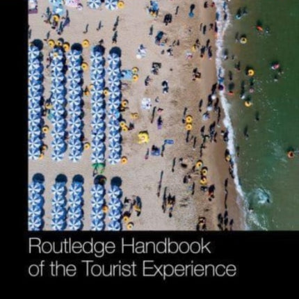 Routledge Handbook of the Tourist Experience