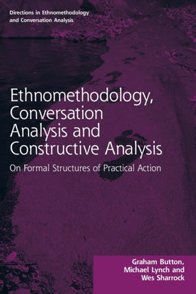 Ethnomethodology Conversation Analysis and