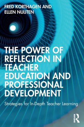 The Power of Reflection in Teacher Education and