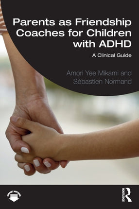 Parents as Friendship Coaches for Children with