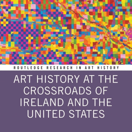 Art History at the Crossroads of Ireland and the United States