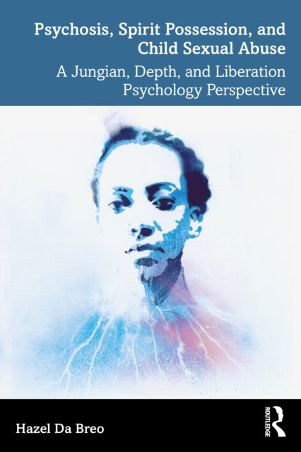 Psychosis Spirit Possession and Child Sexual