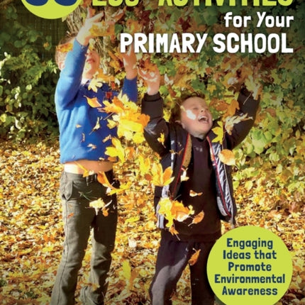 99 EcoActivities for Your Primary School