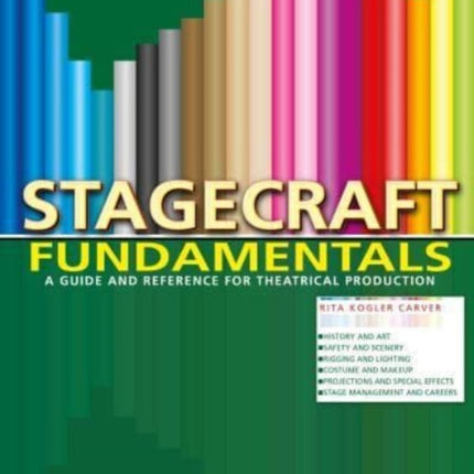 Stagecraft Fundamentals: A Guide and Reference for Theatrical Production